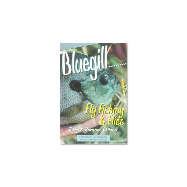Bluegill Fly Fishing and Flies